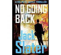No Going Back: DS Pete Gayle crime thriller series, Book 4
