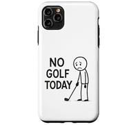 No Golf Today Funny Golfer Moody Golfing Case for iPhone 11 Pro Max