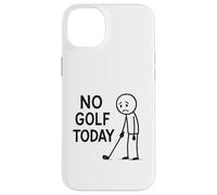 No Golf Today Funny Golfer Moody Golfing Case for iPhone 14 Plus