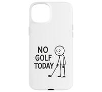 No Golf Today Funny Golfer Moody Golfing Case for iPhone 15 Plus