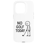 No Golf Today Funny Golfer Moody Golfing Case for iPhone 15 Pro