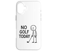 No Golf Today Funny Golfer Moody Golfing Case for iPhone 16 Plus
