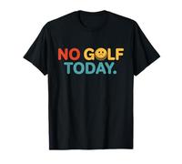 No Golf Today Funny Sad Golf Ball Golfer Dad Husband Men T-Shirt