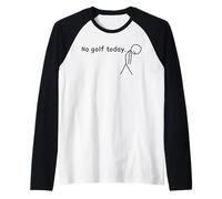 No Golf Today Funny Sad Golfer Golfers Player Lover Fan Raglan Baseball Tee