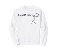 No Golf Today Funny Sad Golfer Golfers player Lover fan Sweatshirt