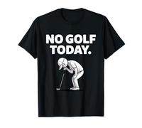 No Golf Today Funny Sad Golfer Rainy Day T-Shirt