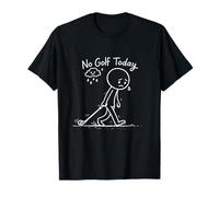 No Golf Today Funny Sad Golfer Stick Sarcastic Figure T-Shirt