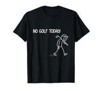 No Golf Today Funny Sad Golfer Stick Sarcastic Figure T-Shirt