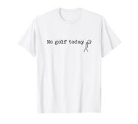No Golf Today Funny Sad Stick Man Golfing Joke T-Shirt