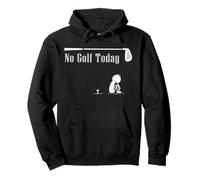 No Golf Today Funny Sad StickMan Golf Lover Golfer Joke Pullover Hoodie