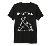No Golf Today Funny Sad Stickman Golfer Men Women Premium T-Shirt