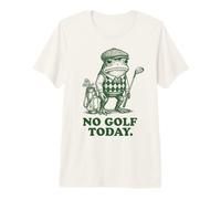 No Golf Today Premium T-Shirt