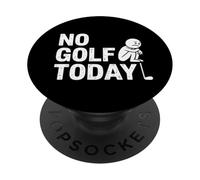 No Golf Today Sarcastic Golfer Sad Stick Man Golfing Joke PopSockets Adhesive PopGrip