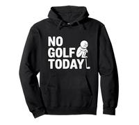 No Golf Today Sarcastic Golfer Sad Stick Man Golfing Joke Pullover Hoodie