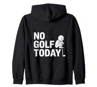 No Golf Today Sarcastic Golfer Sad Stick Man Golfing Joke Zip Hoodie