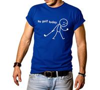 No Golf Today Shirt Men, No Golf Today T-Shirt Royal Blue