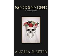 No Good Deed: A Sourdough Tale