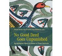 No Good Deed Goes Unpunished: Egyptological Essays in Honor of Peter Lacovara (Material and Visual Culture of Ancient Egypt)