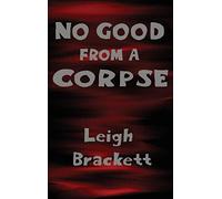 No Good from a Corpse