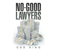 NO-GOOD LAWYERS