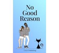 No Good Reason: A Forced Proximity Slow Burn Romance Novel