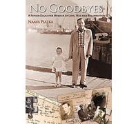 No Goodbyes: A Father-Daughter Memoir of Love, War and Resurrection