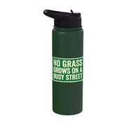 No Grass Grows On A Busy Street Stainless Steel Insulated Water Bottle