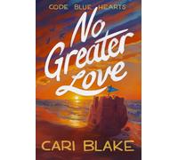 No Greater Love (Code Blue Hearts)