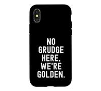 no grudge here were golden Sarcastic Witty Humor Case for iPhone X/XS
