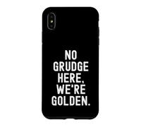 no grudge here were golden Sarcastic Witty Humor Case for iPhone XS Max
