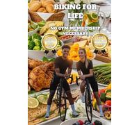 NO GYM MEMBERSHIP NECESSARY: BIKING FOR LIFE: 1