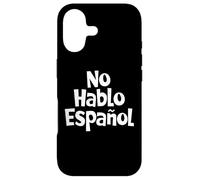 No Hablo Espanol Funny Spanish Phrases Spanish Language Case for iPhone 17