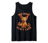 No Hair Don’t Care Sphynx Cat Funny Hairless Meme Weird Cat Tank Top