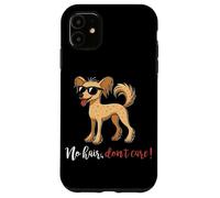 No Hair Don't Care Chinese Crested Dog Owner Puppy Dog Lover Case for iPhone 11