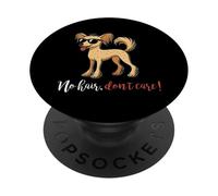 No Hair Don't Care Chinese Crested Dog Owner Puppy Dog Lover PopSockets Adhesive PopGrip