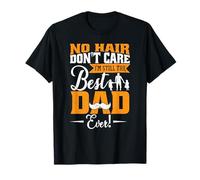 No Hair Don't Care I'm Still The Best Dad | Father's Day T-Shirt