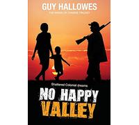 No Happy Valley: Shattered Colonial Dreams