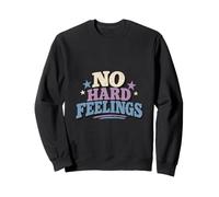 No Hard Feelings Sweatshirt
