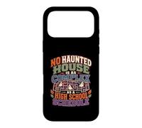No Haunted Is As Complex A High School Schedule Case for iPhone 17 Pro Max