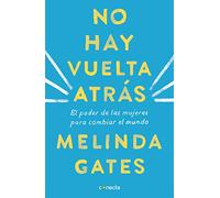 No hay vuelta atrás: El poder de las mujeres para cambiar el mundo (Conecta)