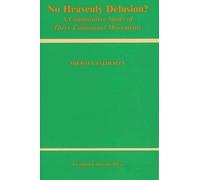 No Heavenly Delusion?: A Comparative Study of Three Communal Movements: 10 (Liverpool Studies in European Regional Cultures)