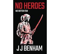 No Heroes: We Rotten Few - Book 2 (We Rotten Few: A Zombie Apocalypse Series -)