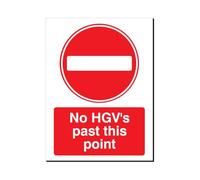 No HGVs Past This Point Safety Sign 480x350mm Waterproof 3 mm Foamex Board Qty 1