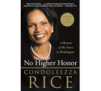 No Higher Honor: A Memoir of My Years in Washington