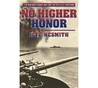No Higher Honor: The U.S.S. Yorktown at the Battle of Midway