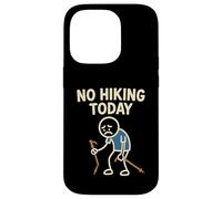 No Hiking Today Funny Sad Stick Man Hike Hiker Case for iPhone 14 Pro