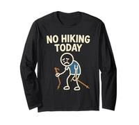 No Hiking Today Funny Sad Stick Man Hike Hiker Long Sleeve T-Shirt