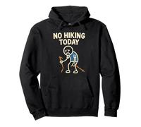 No Hiking Today Funny Sad Stick Man Hike Hiker Pullover Hoodie