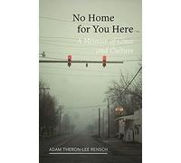 No Home for You Here: A Memoir of Class and Culture (Field Notes)