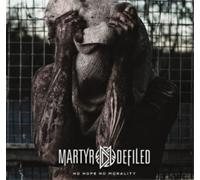 MARTYR DEFILED - No Hope No Morality [VINYL]